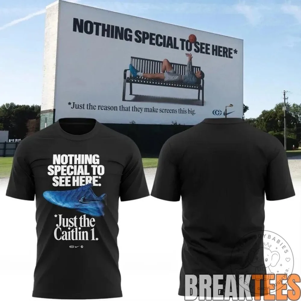 Caitlin Clark Nothing Special Just The Caitlin 1 T-Shirt